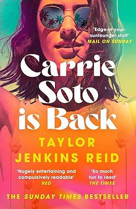 Carrie Soto Is Back: From the author of The Seven Husbands of Evelyn Hugo (California dream (crossover) serie, 4) Paperback – 6 July 2023 by Taylor Jenkins Reid 