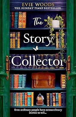 THE STORY COLLECTOR: A Magical Dual Timeline Novel from Internationally Bestselling Author of The Lost Bookshop for 2025 Paperback – 18 July 2024 by Evie Woods