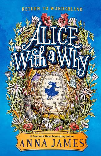 Alice with a Why Hardcover – Deckle Edge, January 6, 2026 by Anna James
