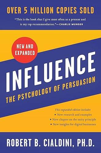 Influence, New and Expanded UK: The Psychology of Persuasion Paperback – 13 May 2021 by Robert B. Cialdini PhD