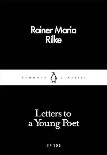 Letters to a Young Poet (Penguin Little Black Classics) Paperback – 3 Mar. 2016 by Rainer Maria Rilke