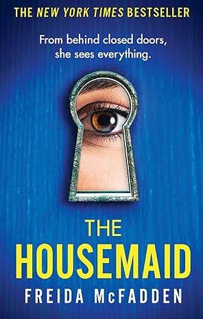 The Housemaid: An absolutely addictive psychological thriller with a jaw-dropping twist (The housemaid series, 1) Paperback – 27 April 2023 by Freida McFadden