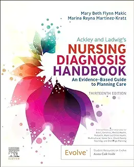 Ackley and Ladwig's Nursing Diagnosis Handbook: An Evidence-Based Guide to Planning Care by Mary Beth Flynn Makic 