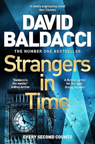 Strangers in Time: Every Second Counts In This Instant Sunday-Times-Bestselling Gripping Wartime Drama Paperback – 23 Oct. 2025 by David Baldacci