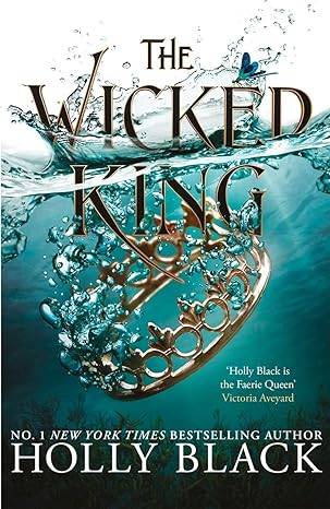 The Wicked King 2 (The Folk of the Air) Paperback – 22 Aug. 2019 by Holly Black