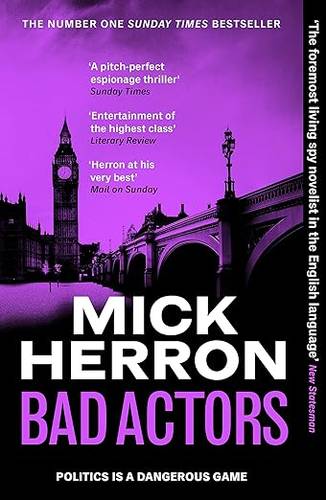 Bad Actors: The Instant #1 Sunday Times Bestseller (Slough House Thriller, 8) Paperback – 13 April 2023 by Mick Herron