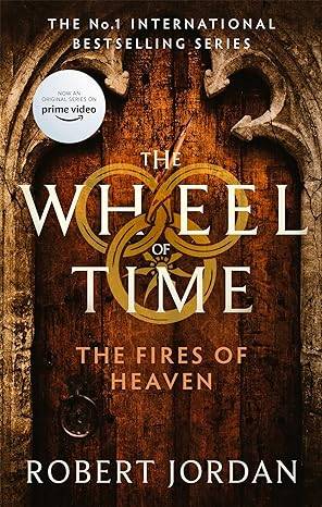 The Fires Of Heaven: Book 5 of the Wheel of Time (Now a major TV series) Paperback – 16 Sept. 2021 by Robert Jordan