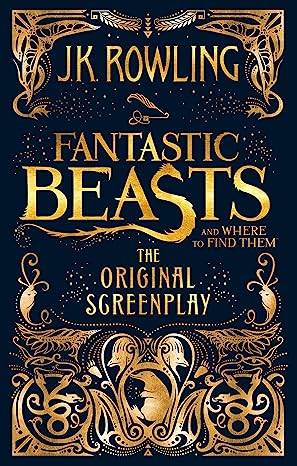 Fantastic Beasts and Where to Find Them: The Original Screenplay 1