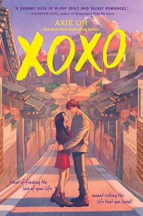 XOXO (An XOXO Novel) Paperback – 21 July 2022 by Axie Oh