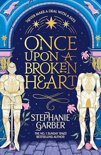 Once Upon a Broken Heart: The first book in the beloved fairytale sensation the Once Upon a Broken Heart series from the global No. 1 bestselling author of Caraval Paperback – 28 Aug. 2025 by Stephanie Garber