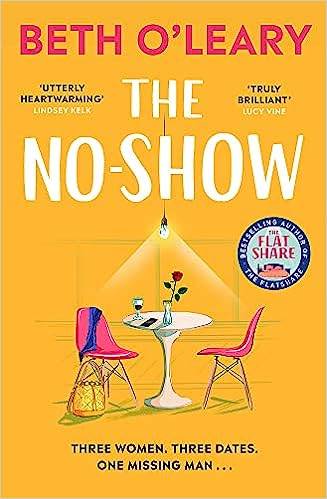 The No-Show: Hardcover The instant Sunday Times bestseller, the utterly heart-warming new novel from the author of The Flatshare