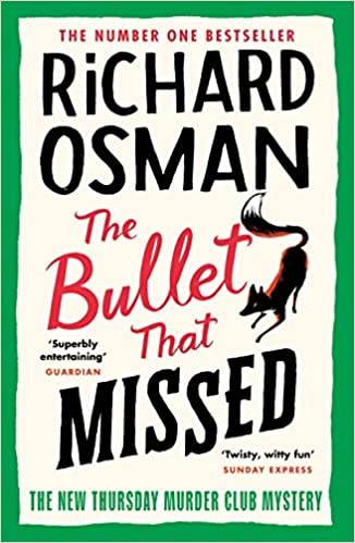 The Bullet That Missed: (The Thursday Murder Club 3)