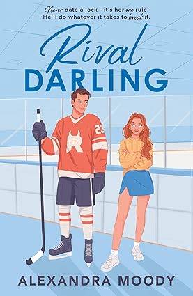 Rival Darling: the first book in the bestselling wholesome YA ice hockey romance series taking the world by storm! (The Darling Devils) Paperback – 13 Feb. 2025 by Alexandra Moody