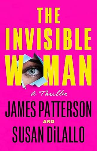 The Invisible Woman: A Thriller Hardcover – January 5, 2026 by James Patterson