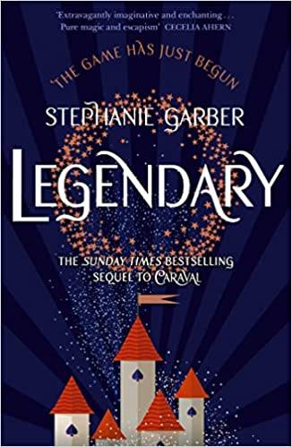Legendary: The magical Sunday Times bestselling sequel to Caraval 2