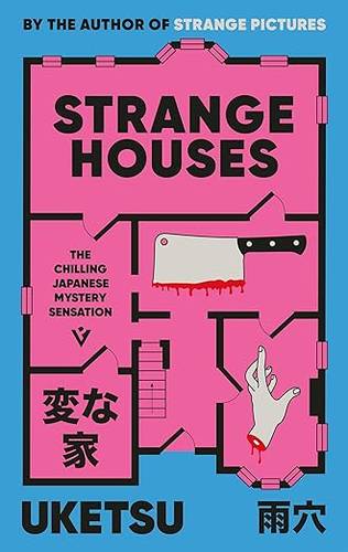 Strange Houses: The Chilling Japanese Mystery Sensation Paperback – 3 July 2025 by Uketsu