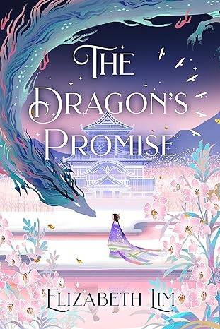 The Dragon's Promise: the Sunday Times bestselling magical sequel to Six Crimson Cranes Paperback – 27 Jun. 2023 by Elizabeth Lim