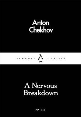 A Nervous Breakdown (Penguin Little Black Classics) Mass Market Paperback – 3 Mar. 2016 by Anton Chekhov