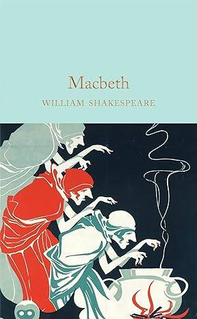 Macbeth: William Shakespeare (Macmillan Collector's Library, 38) Hardcover – 11 Aug. 2016