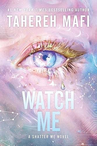 Watch Me Paperback by Tahereh Mafi 