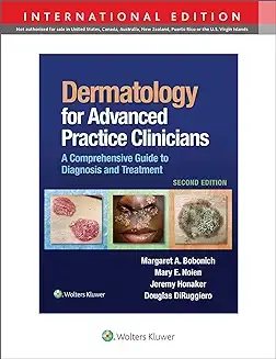 Dermatology for Advanced Practice Clinicians: A Practical Approach to Diagnosis and Management by Margaret Bobonich  Peperback  20221 