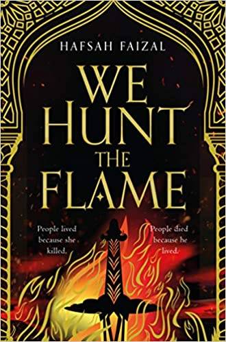 We Hunt the Flame: A Magical Fantasy Inspired by Ancient Arabia: 1 (Sands of Arawiya, 1) Paperback – 18 Mar. 2021 by Hafsah Faizal