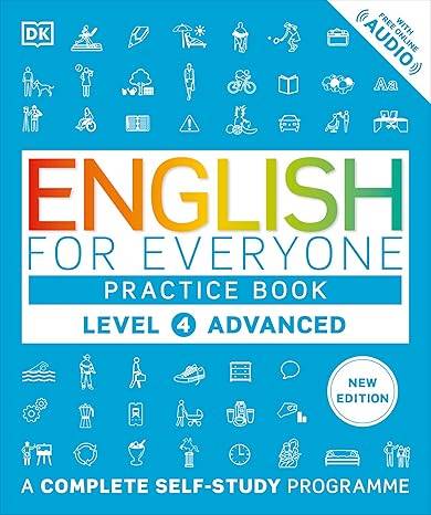 English for Everyone Practice Book Level 4 Advanced: A Complete Self-Study Programme (DK English for Everyone) Paperback – 5 Jun. 2025 by DK