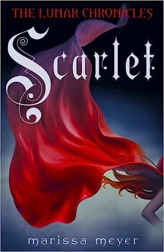 Scarlet: Book Two of the Lunar Chronicles (The Lunar Chronicles, 2)