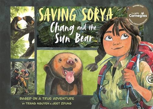 Saving Sorya – Chang and the Sun Bear: Winner of the Yoto Carnegie Medal for Illustration 2023 (Return to the Wild, 3) Paperback – 29 Jun. 2023