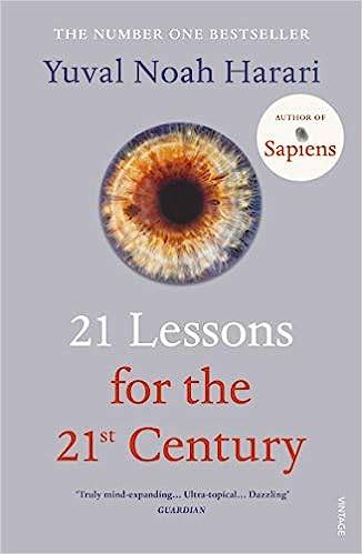 21 Lessons for the 21st Century: 'Truly mind-expanding... Ultra-topical' Guardian
