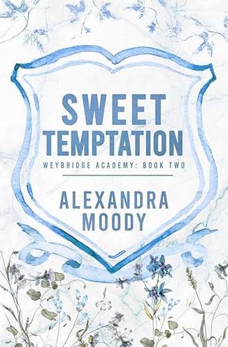 Sweet Temptation: 2 (Weybridge Academy) Paperback – 10 Dec. 2024 by Alexandra Moody