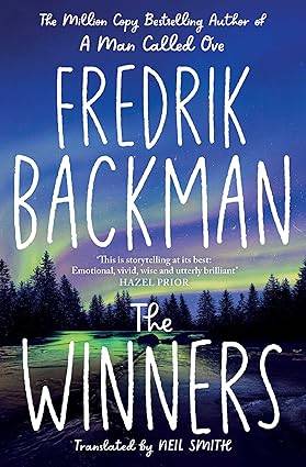 The Winners: From the New York Times bestselling author of TikTok phenomenon Anxious People Paperback – 22 Jun. 2023 by Fredrik Backman