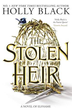 The Stolen Heir: A Novel of Elfhame, The No 1 Sunday Times Bestseller 2023 (The stolen heir Duology, 1) Hardcover – 3 Jan. 2023 by Holly Black