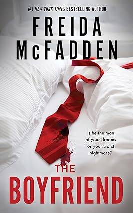 The Boyfriend: An Instant Sunday Times Bestseller from the Author of The Housemaid is Watching Paperback – 1 Oct. 2024 by Freida McFadden
