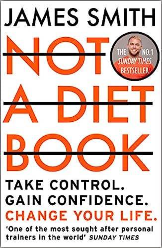 Not a Diet Book: Take Control. Gain Confidence. Change Your Life.