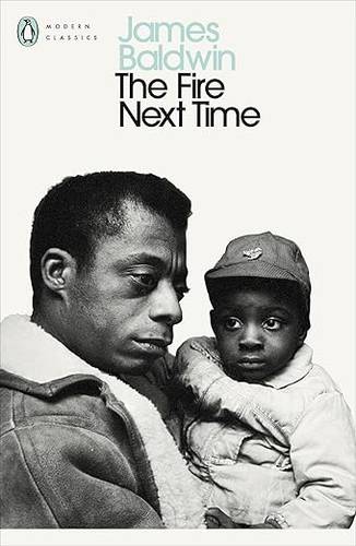 The Fire Next Time: James Baldwin (Penguin Modern Classics) Paperback – 25 Jan. 1990 by James Baldwin