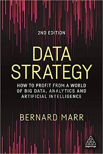 Data Strategy: How to Profit from a World of Big Data, Analytics and Artificial Intelligence