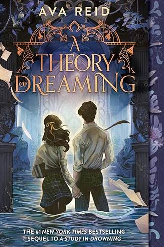 A Theory of Dreaming Paperback: Sequel to A Study in Drowning by Ava Reid
