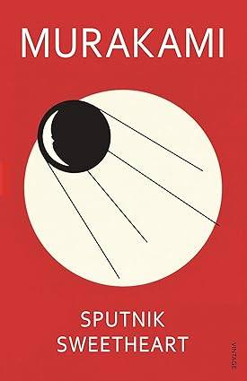 Sputnik Sweetheart: Haruki Murakami Paperback – 3 Oct. 2002 by Haruki Murakami