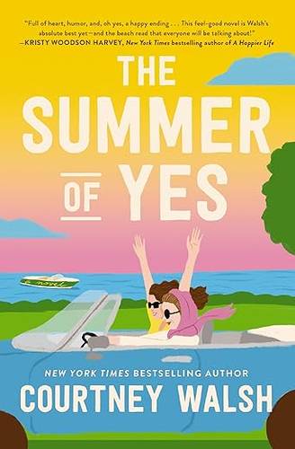 The Summer of Yes: A Novel Paperback – 15 Aug. 2024 by Courtney Walsh