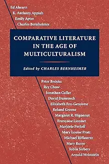 Comparative Literature in the Age of Multiculturalism Charles Bernheimer  Peperback