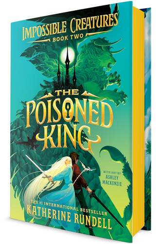 The Poisoned King 2 (Impossible Creatures) Hardcover – September 11, 2025 by Katherine Rundell