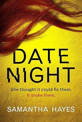 Date Night: An absolutely gripping psychological thriller with a jaw-dropping twist Paperback – 25 Sept. 2025 by Samantha Hayes