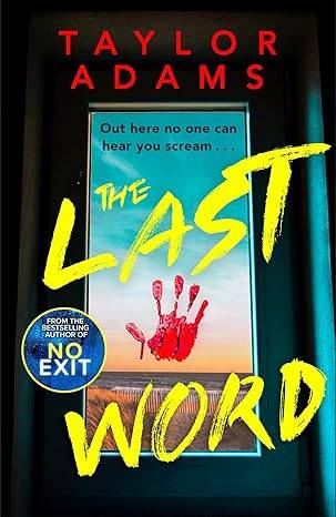 The Last Word: an utterly addictive and spine-chilling suspense thriller from the TikTok bestseller Paperback – 2 Nov. 2023 by Taylor Adams