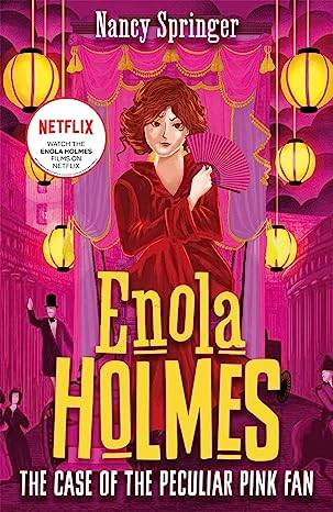 Enola Holmes 4: The Case of
 the Peculiar Pink Fan