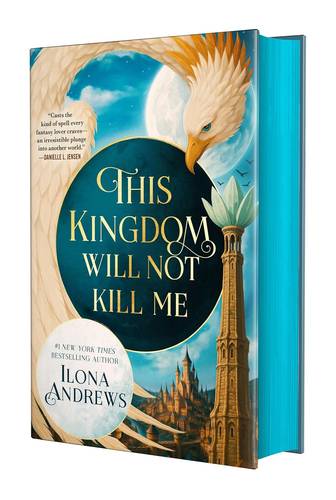 This Kingdom Will Not Kill Me (Maggie the Undying, 1) by Ilona Andrews Hardcover