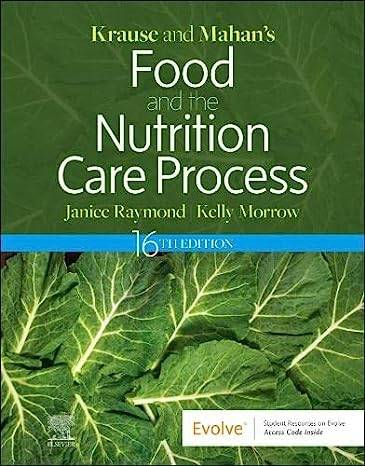 Krause And Mahan'S Food And The Nutrition Care Process 2022