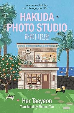Hakuda Photo Studio: The feel-good Korean bestseller Paperback – 31 July 2025 by Her Taeyeon