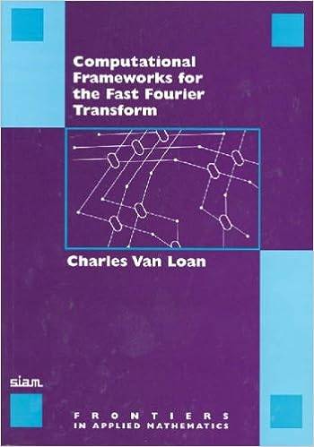 Computational Frameworks for the Fast Fourier Transform: 10 (Frontiers in Applied Mathematics, Series Number 10) Paperback – 1 Jan. 1992
