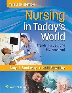 Nursing in Today's World: Trends, Issues, and Management by Dr. Amy Stegen Buckway Peperback 